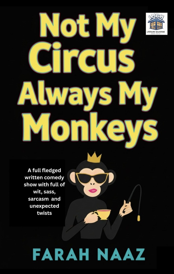 Not My Circus Always My Monkeys